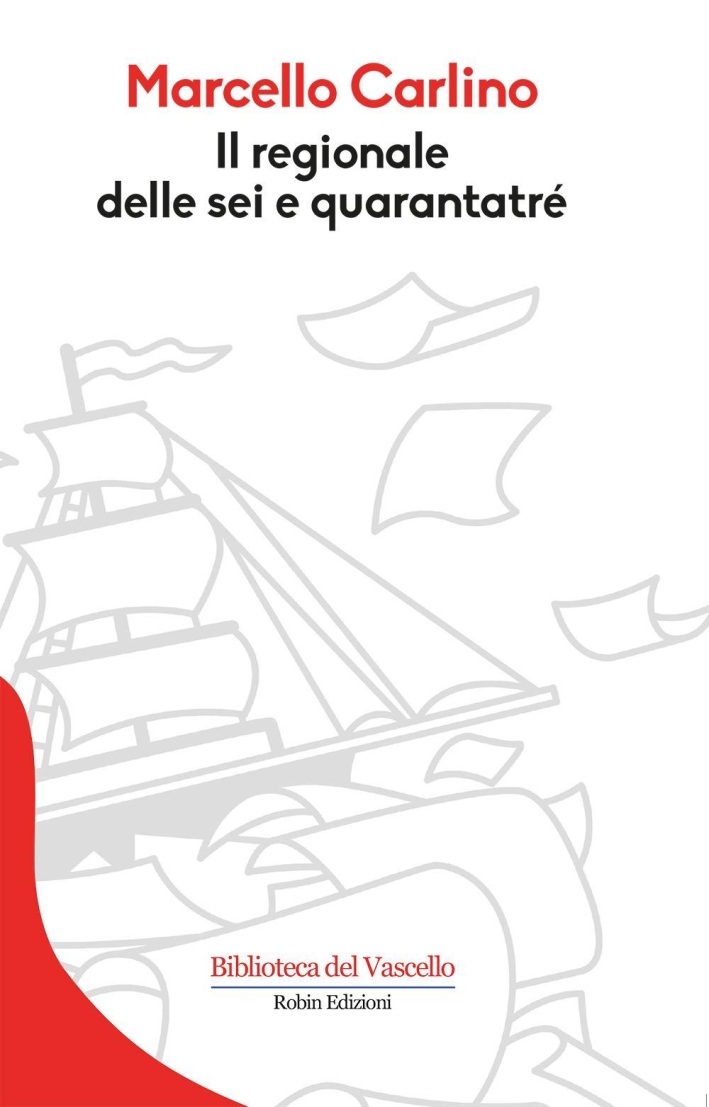 Il regionale delle sei e quarantatré Il regionale delle sei e quarantatré