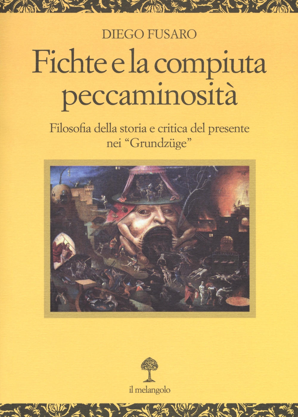 Fichte e la compiuta peccaminosità. Filosofia della storia e critica del presente nei «Grundzüge» Fichte e la compiuta peccaminosità. Filosofia della storia e critica del presente nei «Grundzüge»