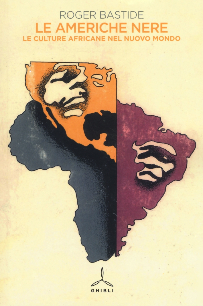 Le Americhe nere. Le culture africane del nuovo mondo Le Americhe nere. Le culture africane del nuovo mondo