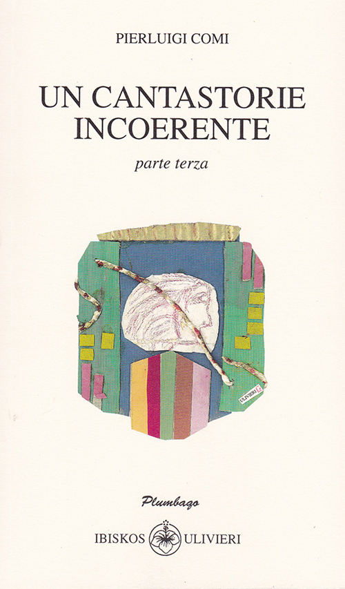 Un cantastorie incoerente. Vol. 3 Un cantastorie incoerente. Vol. 3