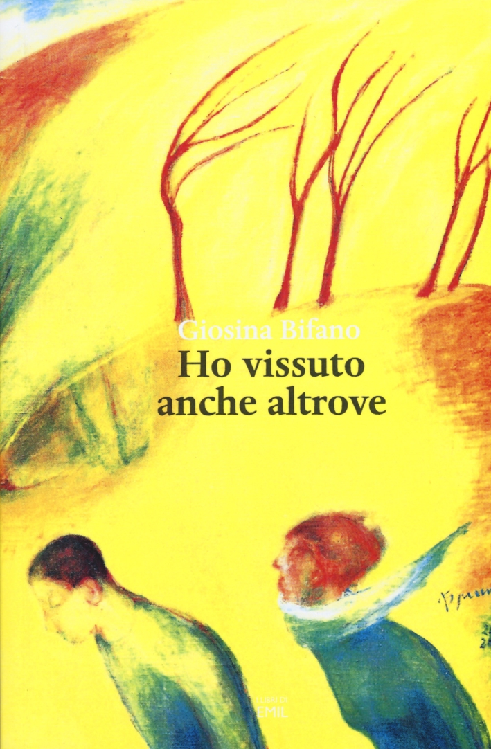 Ho vissuto anche altrove Ho vissuto anche altrove