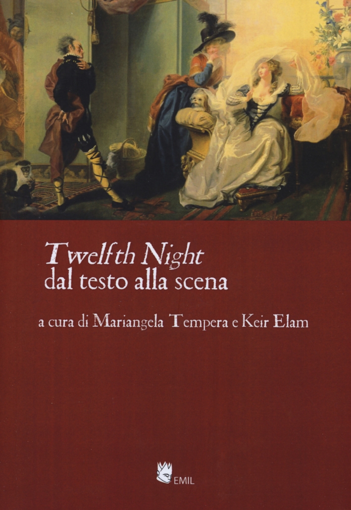 «Twelfht night» dal testo alla scena «Twelfht night» dal testo alla scena