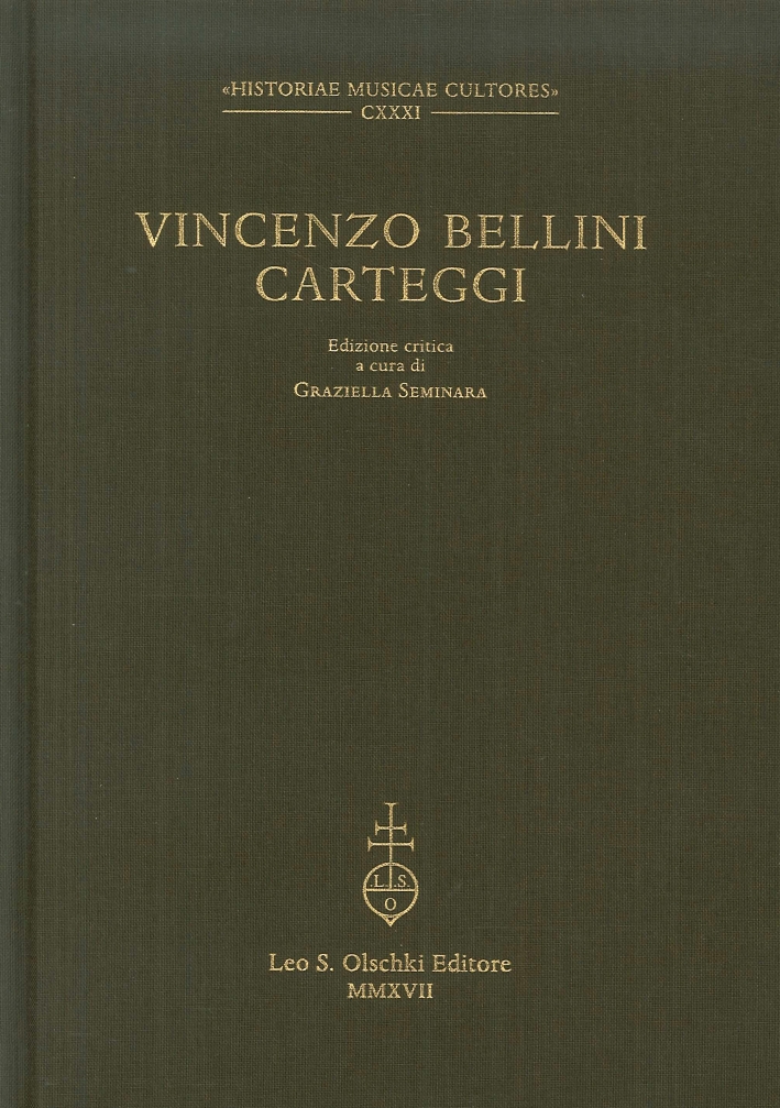 Vincenzo Bellini. Carteggi. Prima Edizione Critica Vincenzo Bellini. Carteggi. Prima Edizione Critica
