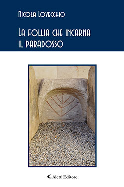 La follia che incarna il paradosso La follia che incarna il paradosso