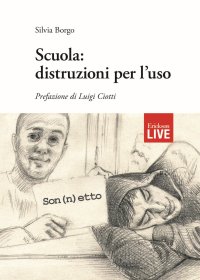 Scuola: distruzioni per l'uso (Fuori commercio)