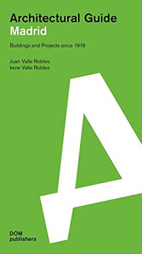 Madrid. Architectural Guide