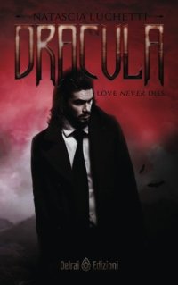 Dracula. Love never dies
