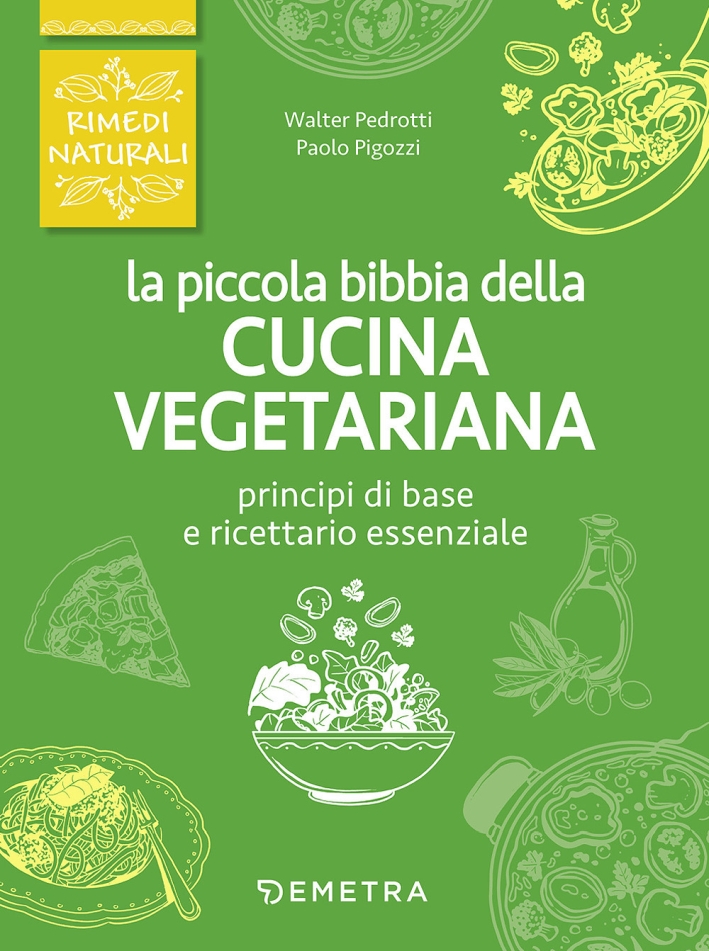 La piccola bibbia della cucina vegetariana La piccola bibbia della cucina vegetariana