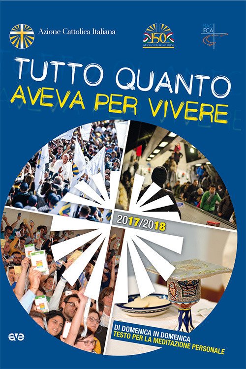 Tutto quanto aveva per vivere. Di domenica in domenica testo per la meditazione personale Tutto quanto aveva per vivere. Di domenica in domenica testo per la meditazione personale