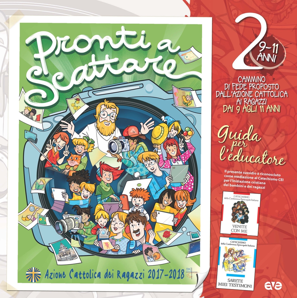 Pronti a scattare!. Vol. 2: Il cammino di fede per i ragazzi 9/11 anni. Guida per l'educatore Pronti a scattare!. Vol. 2: Il cammino di fede per i ragazzi 9/11 anni. Guida per l'educatore
