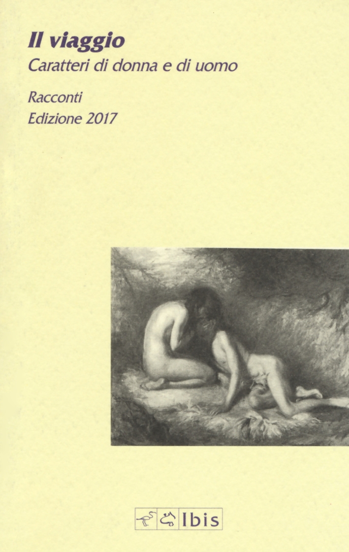 Il viaggio. Caratteri di donna e di uomo Il viaggio. Caratteri di donna e di uomo