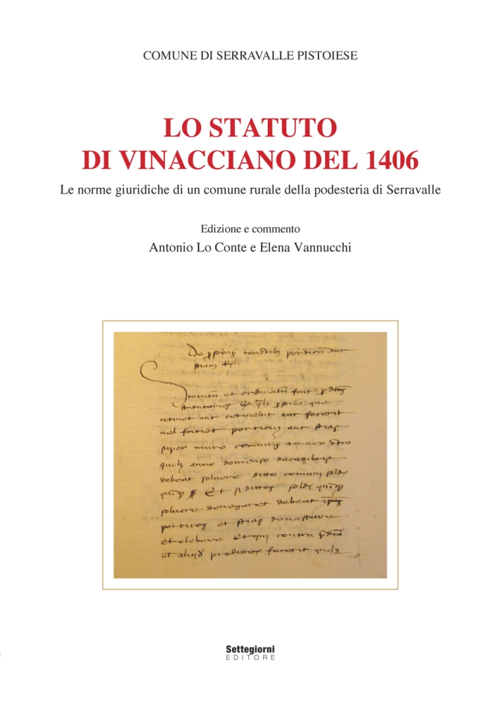 Lo Statuto di Vinacciano del 1406. Le Norme Giuridiche di un Comune Rurale della Podesteria di Serravalle Lo Statuto di Vinacciano del 1406. Le Norme Giuridiche di un Comune Rurale della Podesteria di Serravalle