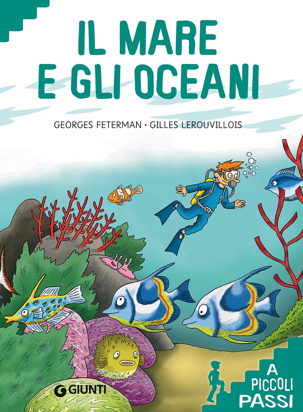 Il mare e gli oceani. Ediz. a colori Il mare e gli oceani. Ediz. a colori