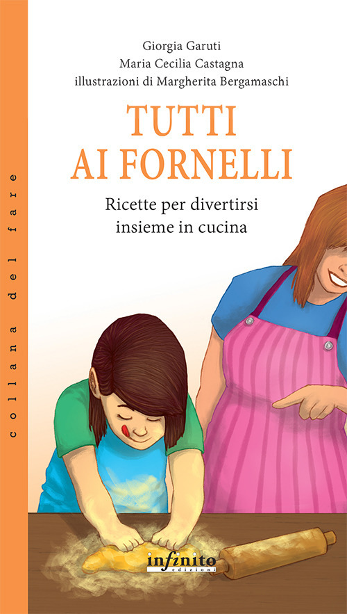 Tutti ai fornelli. Ricette per divertirsi insieme in cucina Tutti ai fornelli. Ricette per divertirsi insieme in cucina