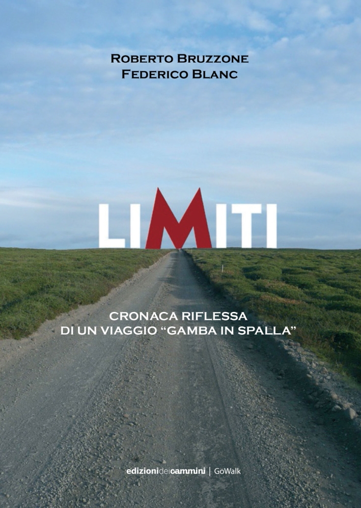 Limiti. Cronaca riflessa di un viaggio Limiti. Cronaca riflessa di un viaggio