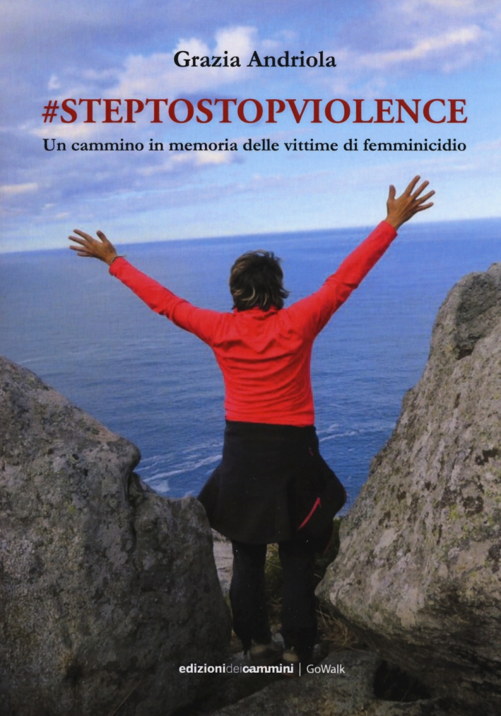 #steptostopviolence Un cammino in memoria delle vittime di femminicidio #steptostopviolence Un cammino in memoria delle vittime di femminicidio