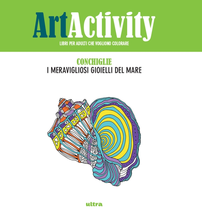 Art activity. Conchiglie. I meravigliosi gioielli del mare Art activity. Conchiglie. I meravigliosi gioielli del mare