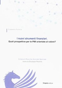I nuovi strumenti finanziari. Quali prospettive per le PMI orientate al valore?
