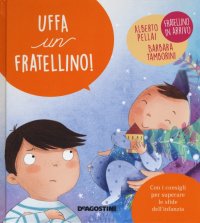 Uffa un fratellino!
