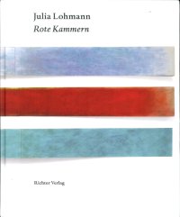 Julia Lohmann. Rote Kammern
