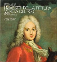 I Maestri della Pittura Veneta del '700