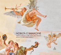 Nobiltà e immagine. Tiepolo e Muttoni a villa Loschi Zileri Motterle. Nuove ricerche e ultimi restauri