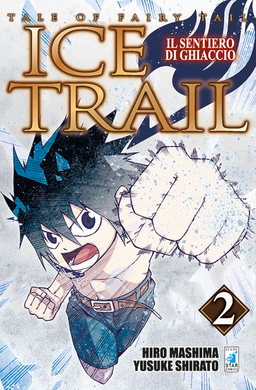 Il sentiero di ghiaccio. Tale of fairy tail. Ice trail. Vol. 2 Il sentiero di ghiaccio. Tale of fairy tail. Ice trail. Vol. 2