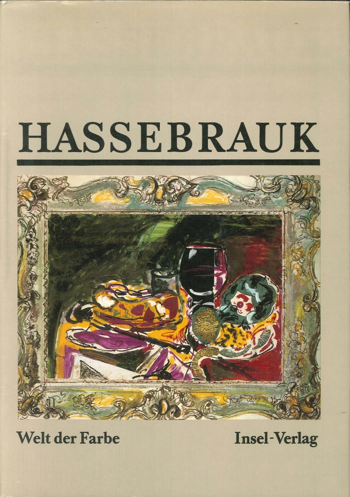 Ernst Hassebrauk. Aquarelle, Zeichnungen, Collagen Ernst Hassebrauk. Aquarelle, Zeichnungen, Collagen