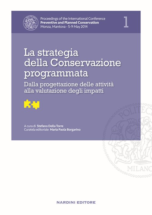 La strategia della Conservazione programmata. Dalla progettazione delle attività alla valutazione degli impatti La strategia della Conservazione programmata. Dalla progettazione delle attività alla valutazione degli impatti