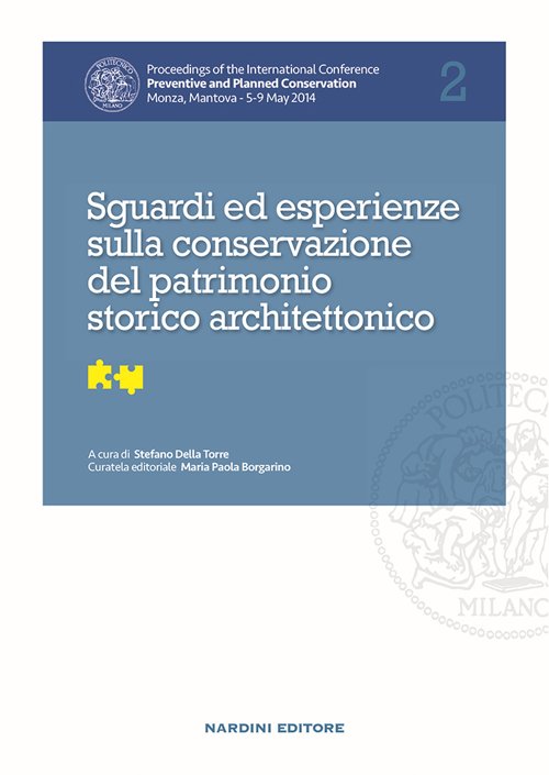 Sguardi ed esperienze sulla conservazione del patrimonio storico architettonico. Vol. 2 Sguardi ed esperienze sulla conservazione del patrimonio storico architettonico. Vol. 2