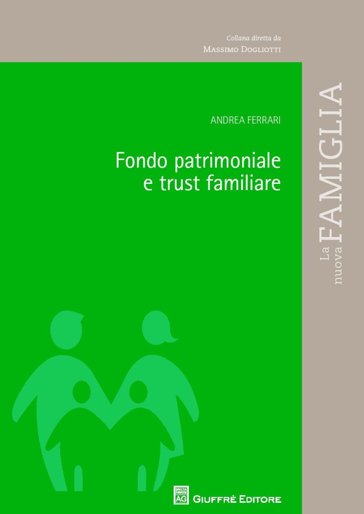 Fondo patrimoniale e trust familiare Fondo patrimoniale e trust familiare