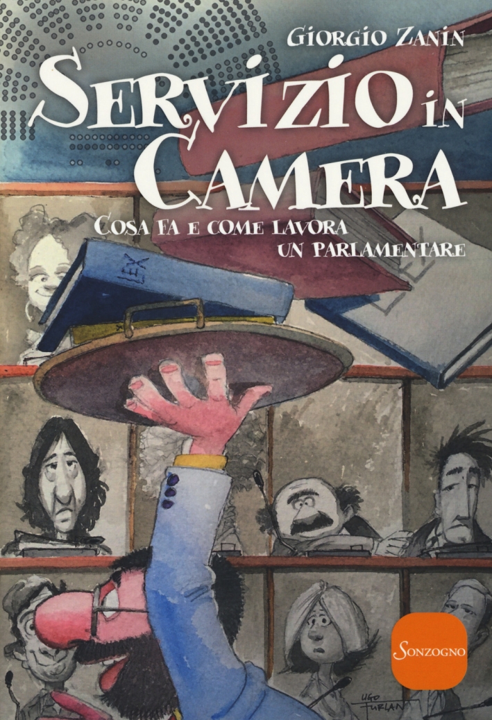 Servizio in camera. Come fa e come lavora un parlamentare Servizio in camera. Come fa e come lavora un parlamentare