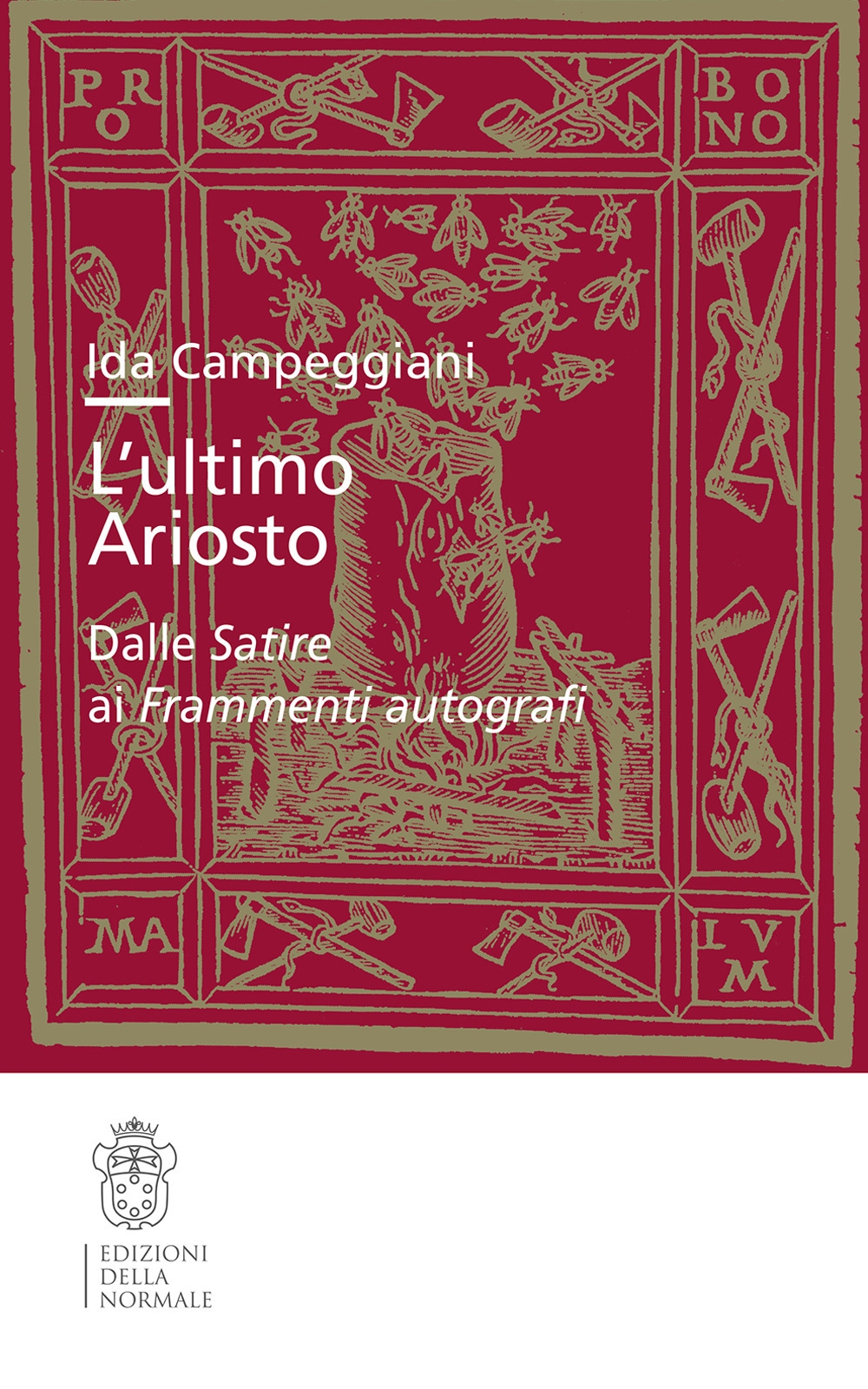 L'ultimo Ariosto. Dalle Satire ai Frammenti autografi L'ultimo Ariosto. Dalle Satire ai Frammenti autografi