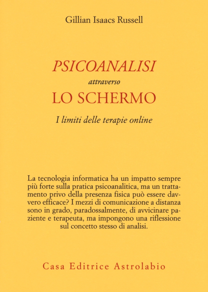 Psicoanalisi attraverso lo schermo. I limiti delle terapie online Psicoanalisi attraverso lo schermo. I limiti delle terapie online