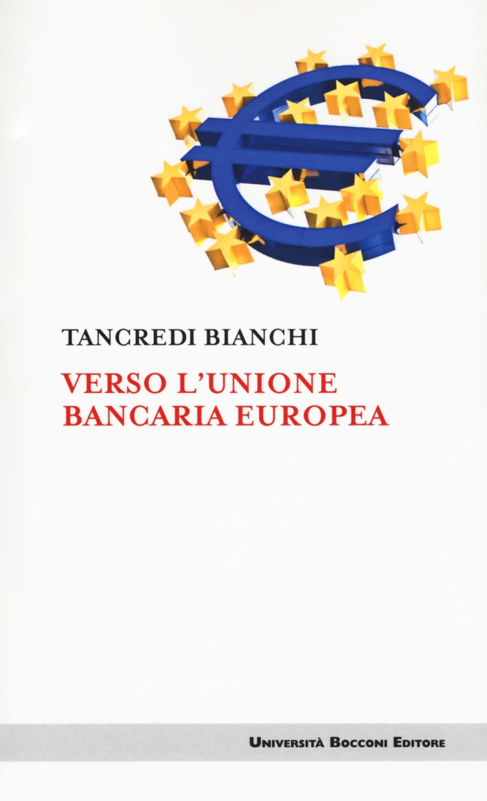 Verso l'unione bancaria europea Verso l'unione bancaria europea