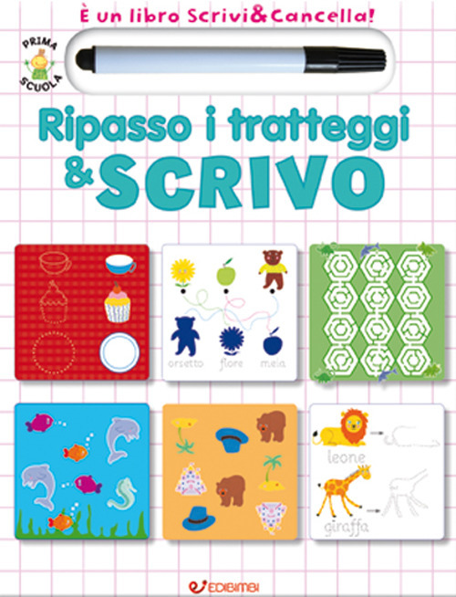 Ripasso i tratteggi & scrivo. Prima scuola. Libri didattici. Ediz. illustrata. Con gadget Ripasso i tratteggi & scrivo. Prima scuola. Libri didattici. Ediz. illustrata. Con gadget