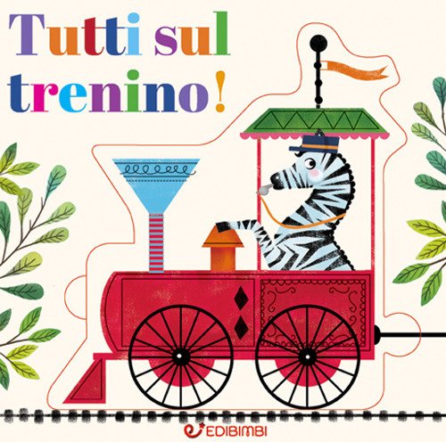 Tutti sul trenino! Crea puzzle. Ediz. illustrata Tutti sul trenino! Crea puzzle. Ediz. illustrata
