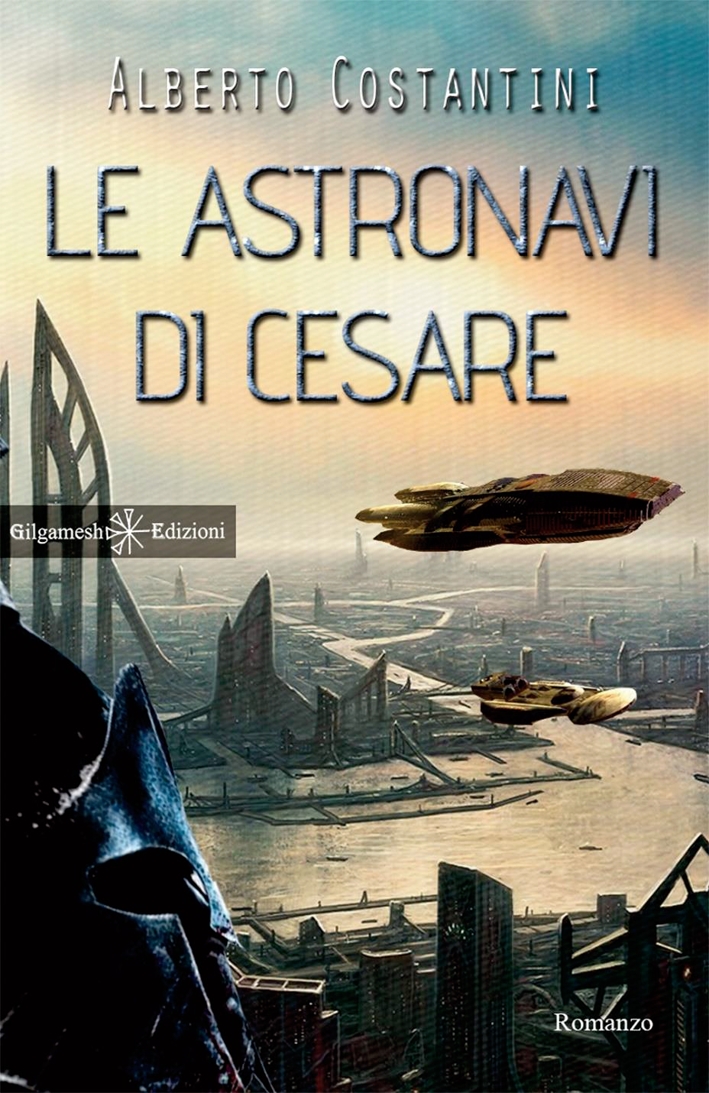 Le Astronavi di Cesare Le Astronavi di Cesare