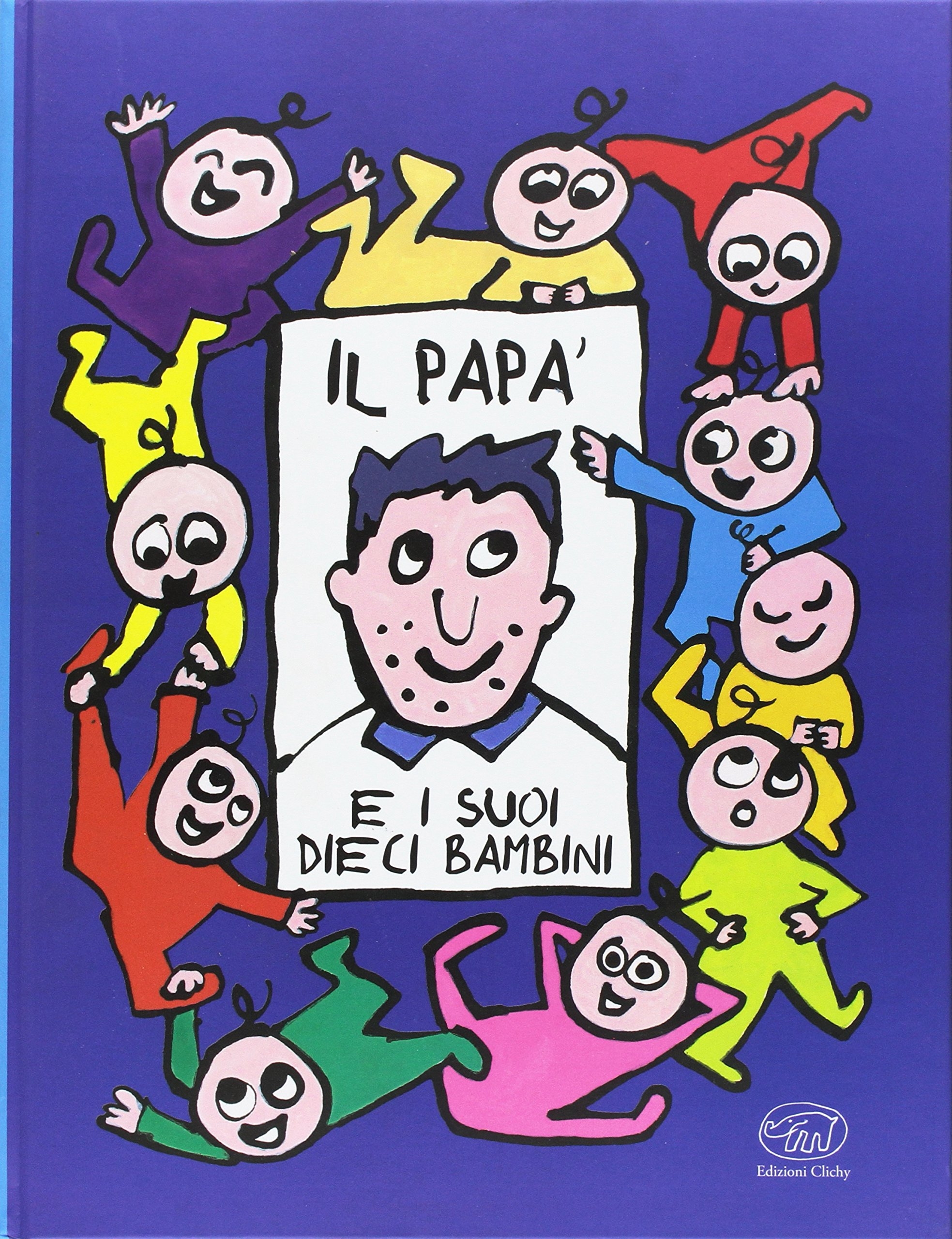 Il papà e i suoi dieci bambini Il papà e i suoi dieci bambini