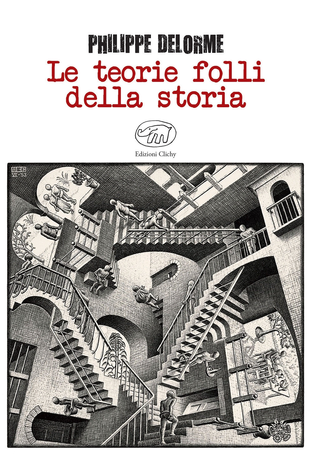Le teorie folli della storia Le teorie folli della storia