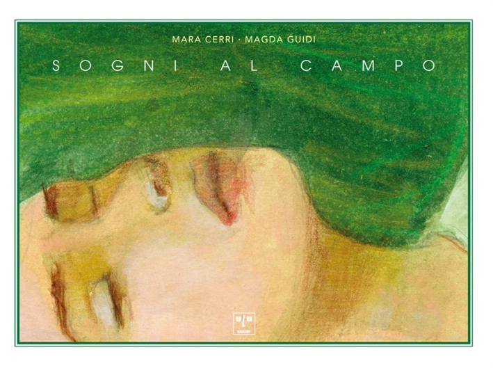 Sogni al campo. Ediz. italiana, francese e inglese Sogni al campo. Ediz. italiana, francese e inglese