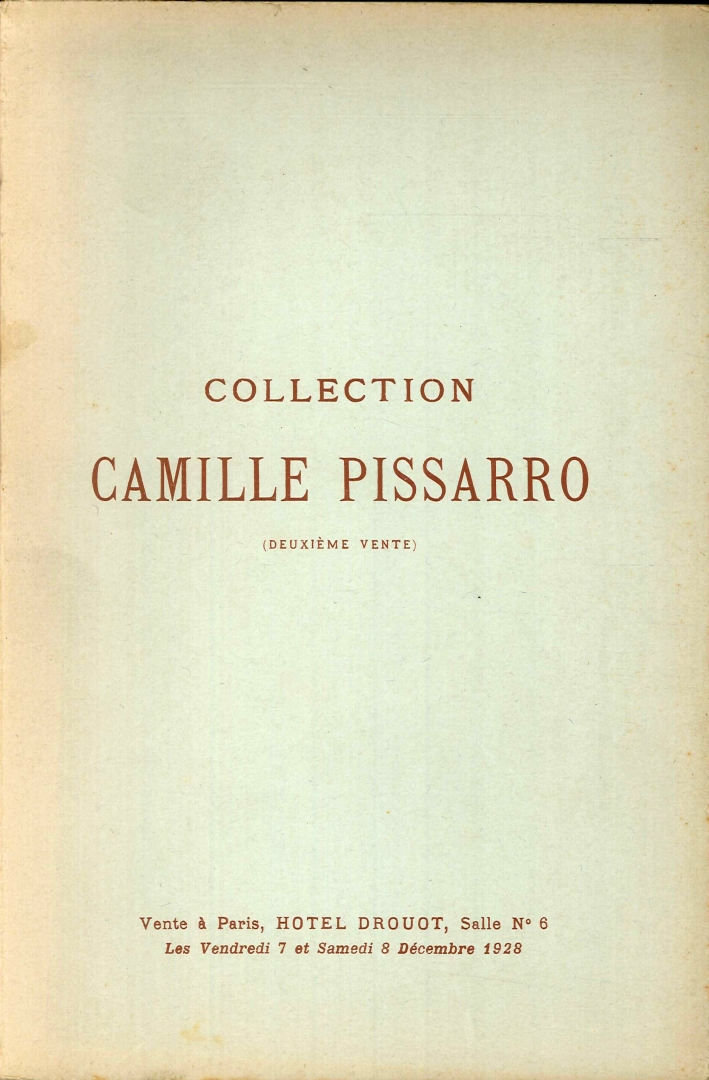Collection Camille Pissarro. Catalogue De l'Oeuvre Gravé Et Lithographié De Camille Pissarro. Eaux-Fortes, Aquatintes, Lithographies, Monotypes Et des Tableaux, Aquarelles Pastels, Dessins Collection Camille Pissarro. Catalogue De l'Oeuvre Gravé Et Lithographié De Camille Pissarro. Eaux-Fortes, Aquatintes, Lithographies, Monotypes Et des Tableaux, Aquarelles Pastels, Dessins