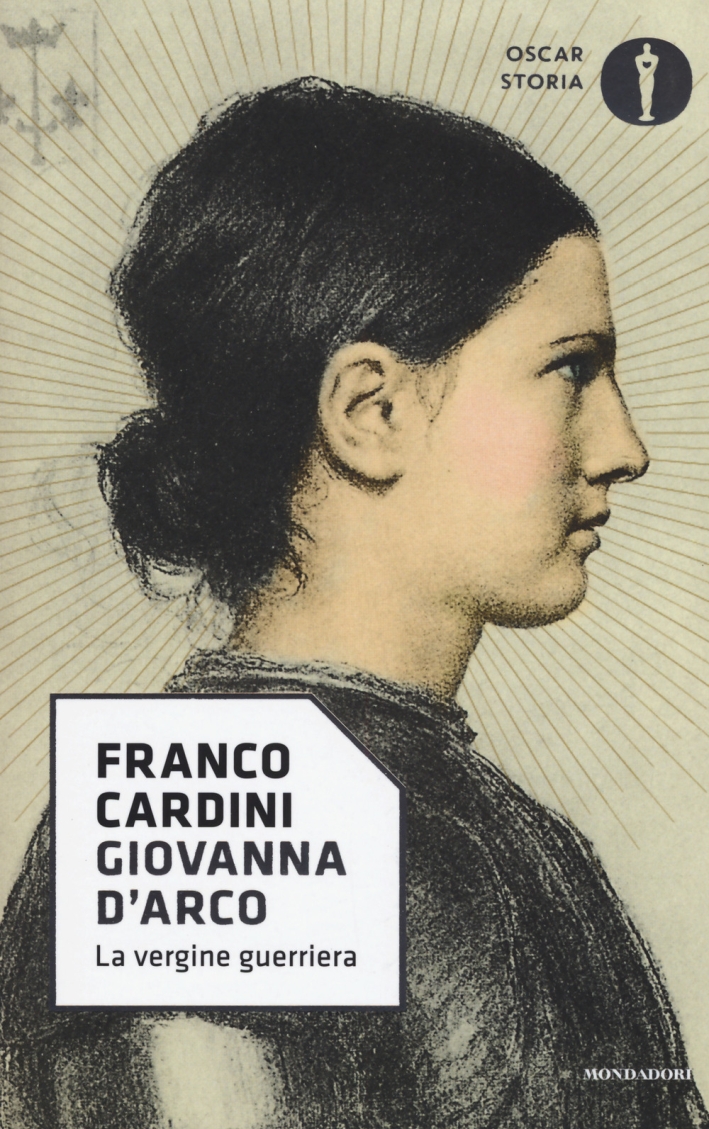 Giovanna d'Arco. La vergine guerriera Giovanna d'Arco. La vergine guerriera