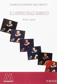Il Cannocchiale Barocco. Rime e Prose