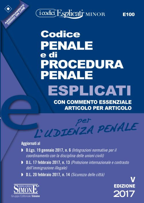 Codice Penale e di Procedura Penale Esplicati per l'Udienza Penale. Ediz. Minore Codice Penale e di Procedura Penale Esplicati per l'Udienza Penale. Ediz. Minore