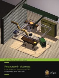 Restaurare in sicurezza. Nuovi progetti per i Laboratori dell'O.P.D