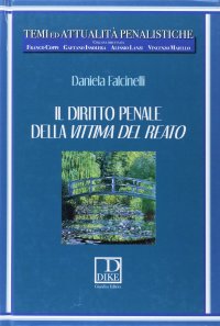 Il diritto penale della vittima del reato