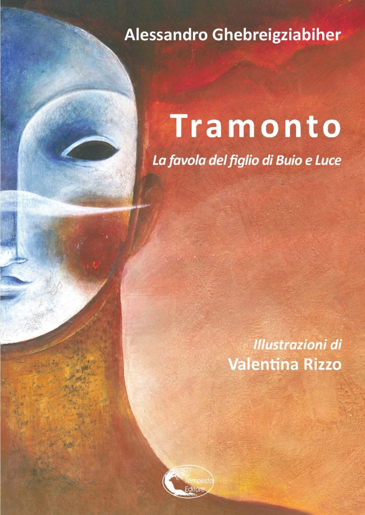 Tramonto. La favola del figlio di Buio e Luce Tramonto. La favola del figlio di Buio e Luce