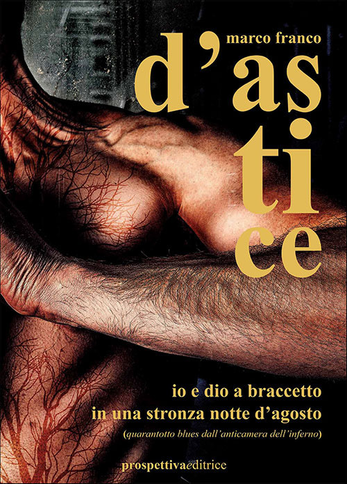 Io e Dio a Braccetto in una Stronza Notte d'Agosto Io e Dio a Braccetto in una Stronza Notte d'Agosto