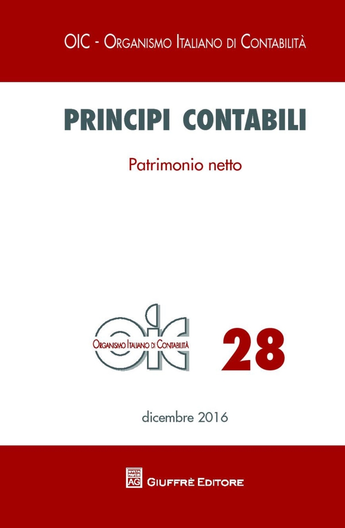 Principi contabili. Vol. 28: Il patrimonio netto Principi contabili. Vol. 28: Il patrimonio netto